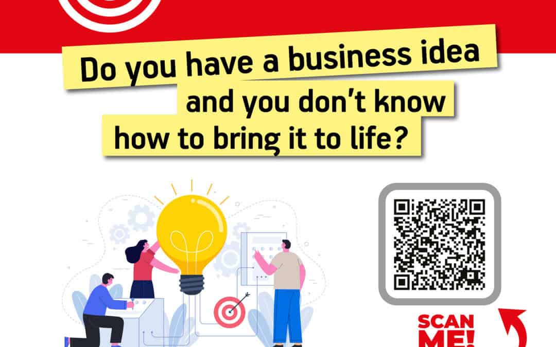 Do you have a business idea and you don’t know how to bring it to life?
